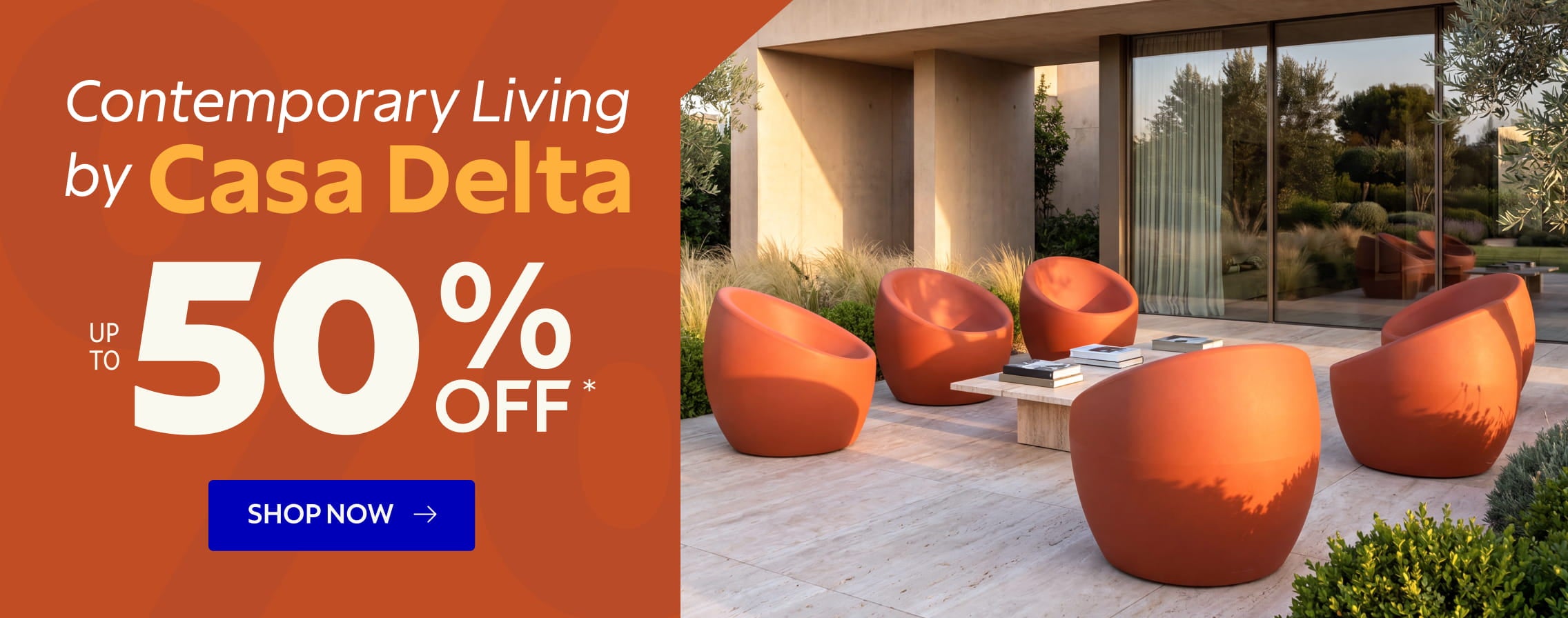 Summer with Casa Delta Up tp 50% OFF.