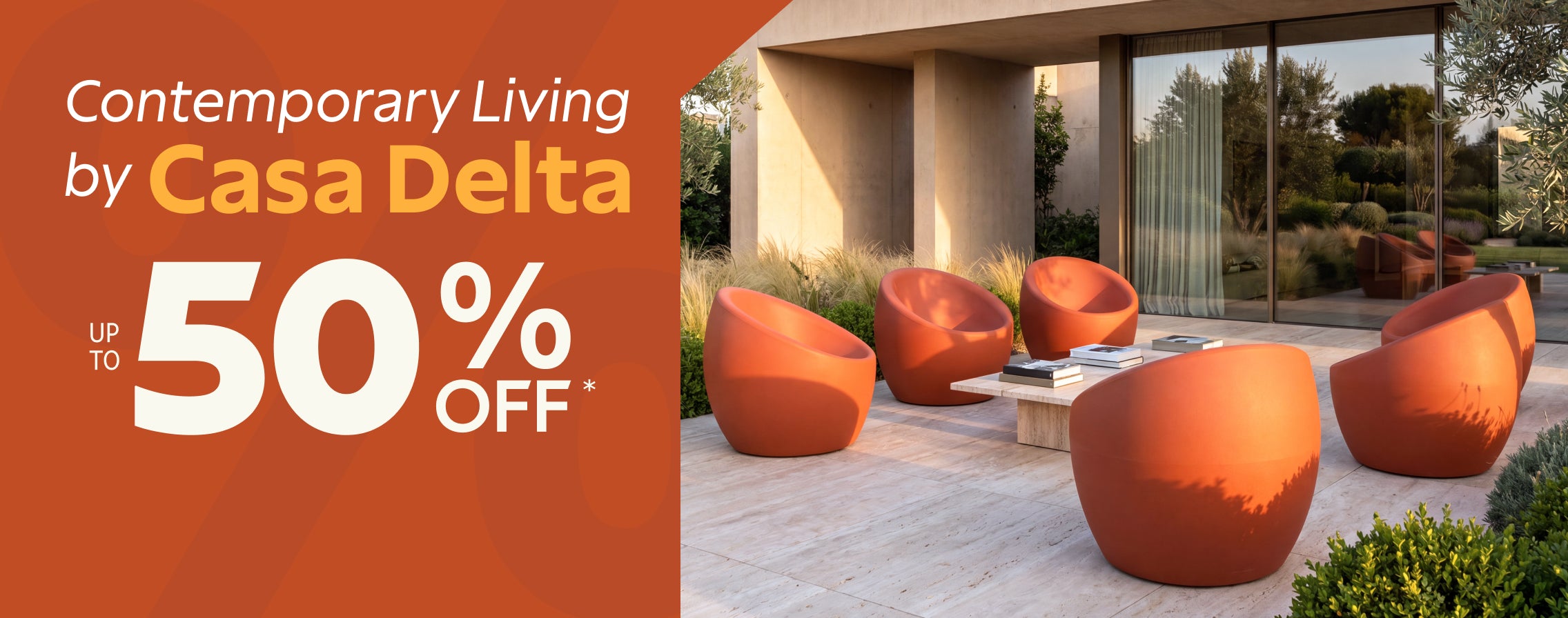 Summer with Casa Delta Up tp 50% OFF.