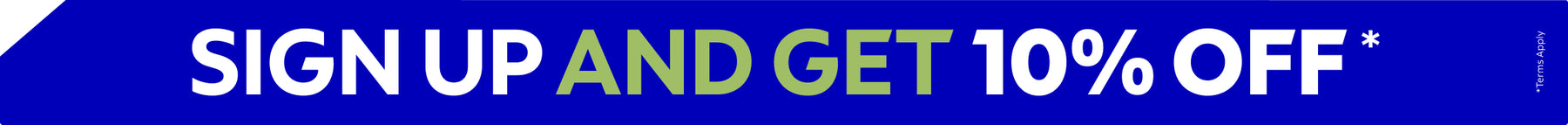Sign Up and Get 10% OFF